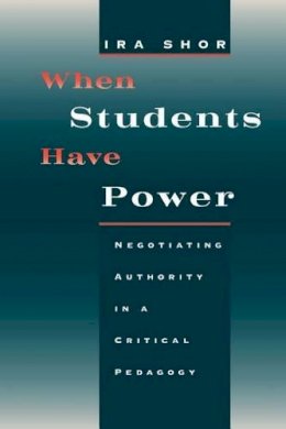 Ira Shor - When Students Have Power - 9780226753553 - V9780226753553