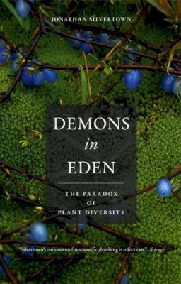 Jonathan Silvertown - Demons in Eden: The Paradox of Plant Diversity - 9780226757728 - V9780226757728