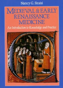 Nancy G. Siraisi - Medieval and Early Renaissance Medicine - 9780226761305 - V9780226761305