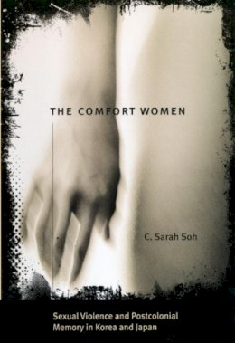 C. Sarah Soh - The Comfort Women - 9780226767772 - V9780226767772