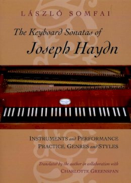 Laszlo Somfai - The Keyboard Sonatas of Joseph Haydn - 9780226768137 - V9780226768137