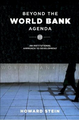 Howard Stein - Beyond the World Bank Agenda - 9780226771670 - V9780226771670