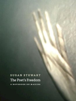 Susan Stewart - The Poet´s Freedom - 9780226773872 - V9780226773872