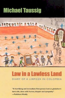 Michael Taussig - Law in a Lawless Land - 9780226790145 - V9780226790145
