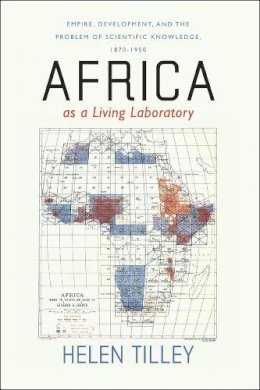Helen Tilley - Africa as a Living Laboratory - 9780226803470 - V9780226803470