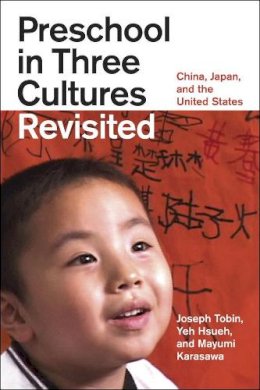 Joseph Tobin - Preschool in Three Cultures Revisited - 9780226805047 - V9780226805047