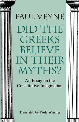 Paul Veyne - Did the Greeks Believe in Their Myths? - 9780226854342 - V9780226854342
