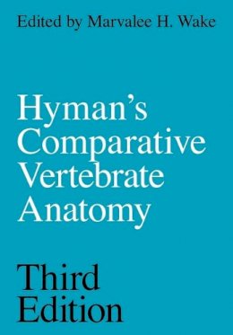 Marvalee H. Wake (Ed.) - Hyman's Comparative Vertebrate Anatomy - 9780226870137 - V9780226870137