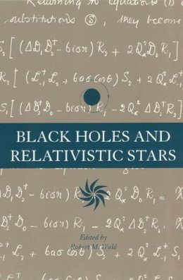 Robert M. Wald (Ed.) - Black Holes and Relativistic Stars - 9780226870359 - V9780226870359