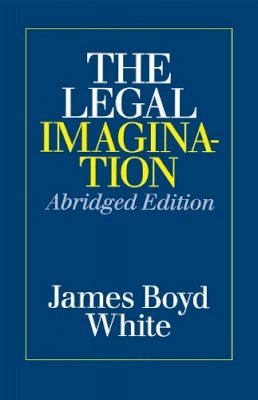 James Boyd White - The Legal Imagination - 9780226894935 - V9780226894935