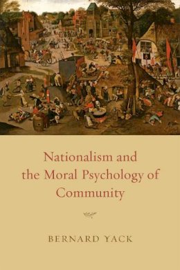 Bernard Yack - Nationalism and the Moral Psychology of Community - 9780226944678 - V9780226944678