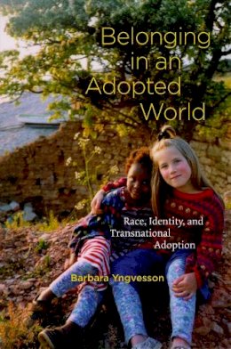 Barbara Yngvesson - Belonging in an Adopted World - 9780226964478 - V9780226964478