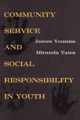 James Youniss - Community Service and Social Responsibility in Youth - 9780226964836 - V9780226964836