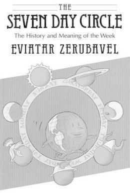 Eviatar Zerubavel - The Seven Day Circle - 9780226981659 - V9780226981659