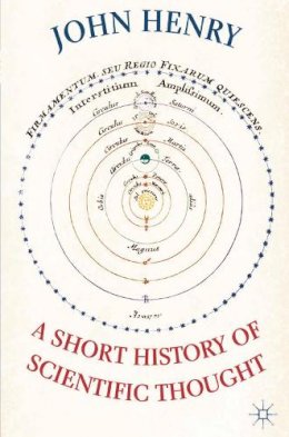 John Henry - A Short History of Scientific Thought - 9780230019430 - V9780230019430