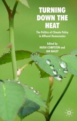 Compston  H. - Turning Down the Heat: The Politics of Climate Policy in Affluent Democracies - 9780230202054 - V9780230202054