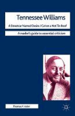 Thomas P. Adler - Tennessee Williams - A Streetcar Named Desire/Cat on a Hot Tin Roof - 9780230228696 - V9780230228696