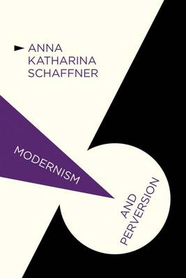 A. Schaffner - Modernism and Perversion: Sexual Deviance in Sexology and Literature, 1850-1930 - 9780230231627 - V9780230231627