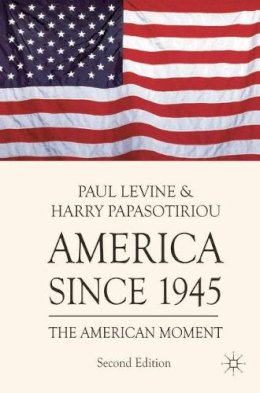 Paul Levine - America since 1945: The American Moment - 9780230251458 - V9780230251458