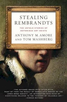 Amore, Anthony M.; Mashberg, Tom - Stealing Rembrandts - 9780230339903 - V9780230339903