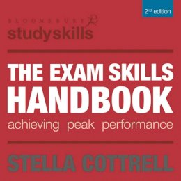 Stella Cottrell - The Exam Skills Handbook: Achieving Peak Performance - 9780230358546 - V9780230358546
