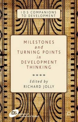 R. Jolly (Ed.) - Milestones and Turning Points in Development Thinking - 9780230368330 - V9790230368339