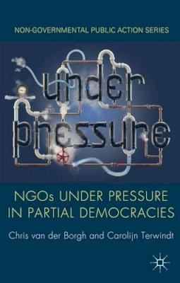 Chris Van Der Borgh - NGOs under Pressure in Partial Democracies - 9780230368347 - V9790230368346