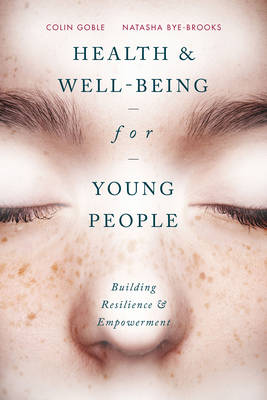 Goble, Colin, Bye-Brookes, Natasha - Health and Well-being for Young People: Building Resilience and Empowerment - 9780230390263 - V9780230390263
