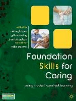 A (Ed)Et Al Glasper - Foundation Skills for Caring: Using Student-Centred Learning - 9780230552692 - V9780230552692