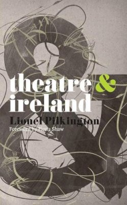 Fiona Shaw - Theatre and Ireland - 9780230574625 - V9780230574625