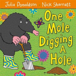 Julia Donaldson - One Mole Digging a Hole - 9780230706477 - V9780230706477