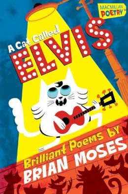 Brian Moses - Cat Called Elvis - 9780230751972 - KSS0000439