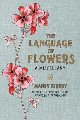 Mandy Kirkby - The Language of Flowers Gift Book - 9780230759633 - V9780230759633