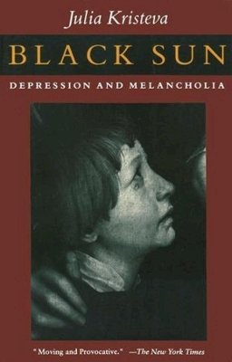 Julia Kristeva - Black Sun: Depression and Melancholia - 9780231067072 - V9780231067072