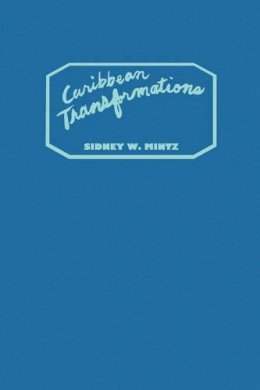 Sidney Mintz - Caribbean Transformations - 9780231071147 - V9780231071147