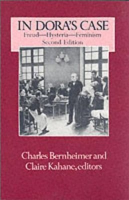 Charles Bernheimer - In Dora´s Case: Freud, Hysteria, Feminism - 9780231072212 - V9780231072212
