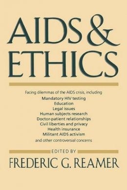 Frederic G. Reamer (Ed.) - AIDS and Ethics - 9780231073592 - V9780231073592