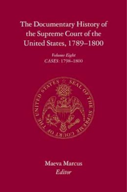 Marcus - The Documentary History of the Supreme Court of the United States, 1789-1800: Volume 1, Part 1 - 9780231088671 - V9780231088671