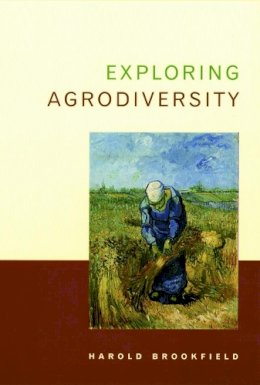 Harold Brookfield - Exploring Agrodiversity - 9780231102339 - V9780231102339