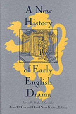 John D Cox - A New History of Early English Drama - 9780231102438 - V9780231102438