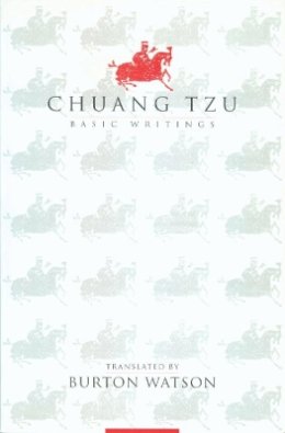 Burton Watson (Trans.) Chuang Tzu - Chuang Tzu: Basic Writings - 9780231105958 - 9780231105958