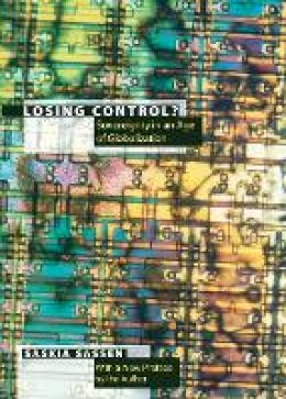 Saskia Sassen - Losing Control?: Sovereignty in the Age of Globalization - 9780231106092 - V9780231106092