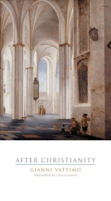 Gianni Vattimo - After Christianity - 9780231106283 - V9780231106283 Gianni Vattimo - After Christianity - 9780231106283 - V9780231106283