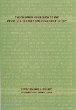Blanche H. . Ed(S): Gelfant - Columbia Companion To The Twentieth 82 - 9780231110990 - V9780231110990