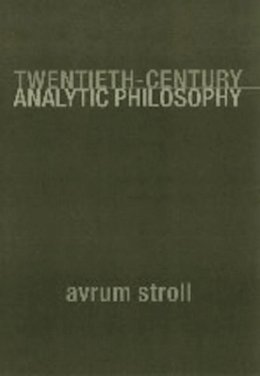 Avrum Stroll - Twentieth-Century Analytic Philosophy - 9780231112215 - V9780231112215
