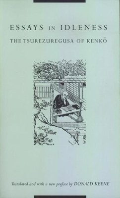 Keene - Essays in Idleness: The Tsurezuregusa of Kenko - 9780231112550 - V9780231112550
