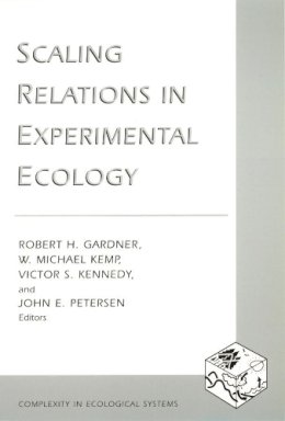 Robert H. Gardner (Ed.) - Scaling Relations in Experimental Ecology - 9780231114998 - V9780231114998