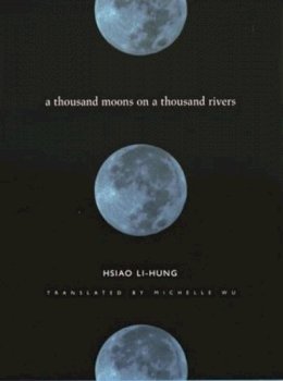 Hsiao Li-Hung - A Thousand Moons on a Thousand Rivers - 9780231117920 - V9780231117920