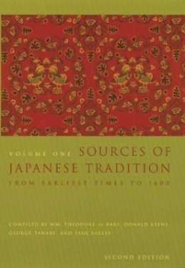 De Bary - Sources of Japanese Tradition: From Earliest Times to 1600 - 9780231121392 - V9780231121392