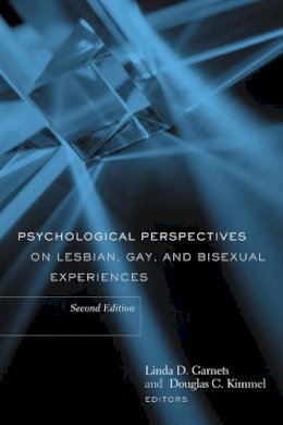Linda Garnets (Ed.) - Psychological Perspectives on Lesbian, Gay, and Bisexual Experiences - 9780231124133 - V9780231124133